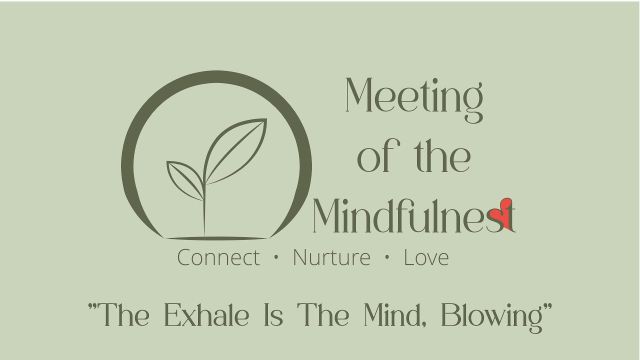 The Exhale Is The Mind, Blowing - Guided Meditation